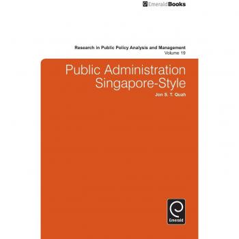 Quah, Jon S. T.: Public Administration Singapore-Style
