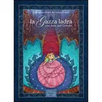 La gazza ladra. Una fiaba dall'Oriente. Ediz. italiana e araba