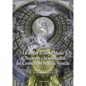 La chiesa di Santa Maria di Nazareth e la spiritualità dei Carmelitani Scalzi a Venezia. Ediz. illustrata