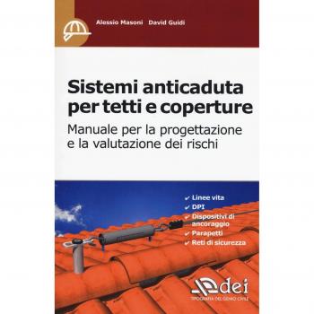 Sistemi anticaduta per tetti e coperture. Manuale per la progettazione e la valutazione dei rischi