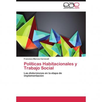 Políticas Habitacionales y Trabajo Social: Las distorsiones en la etapa de implementación