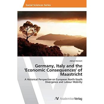 Germany Italy and the 'Economic Consequences' of Maastricht