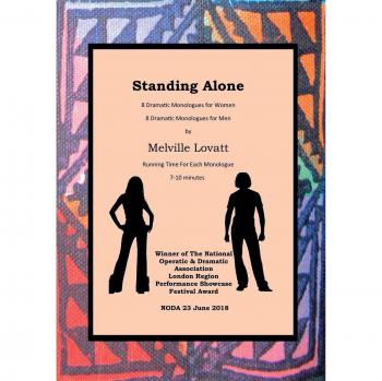 Standing Alone: 16 Monologues: 8 for Women, 8 for Men