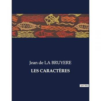De La Bruyere, Jean: LES CARACTÈRES