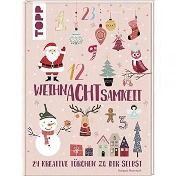 WeihnAchtsamkeit. 24 kreative Türchen zu dir selbst