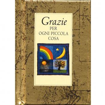 Grazie. Per ogni piccola cosa
