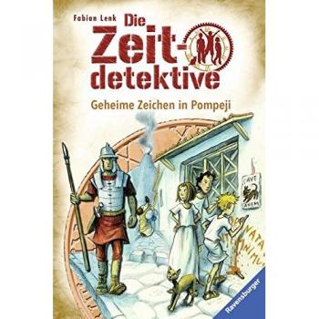Die Zeitdetektive 27: Geheime Zeichen in Pompeji