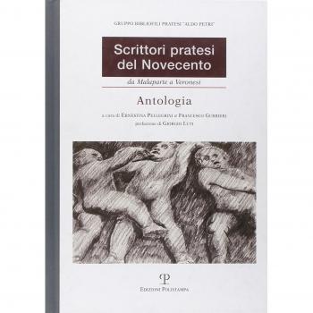 Scrittori pratesi del Novecento. Da Malaparte a Veronesi. Antologia