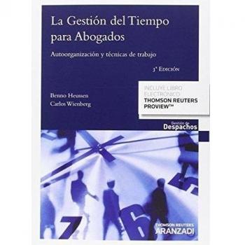 La gestión del tiempo para abogados. Autoorganización y técnicas de trabajo