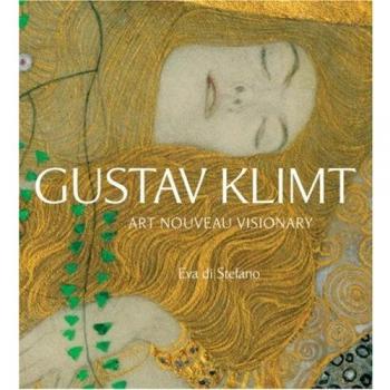 Gustav Klimt: Art Nouveau Visionary by Eva di Stefano
