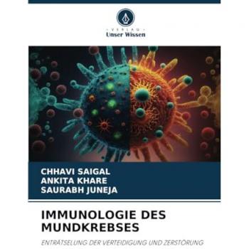 Saigal, Chhavi: IMMUNOLOGIE DES MUNDKREBSES