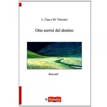 Otto sorrisi del destino