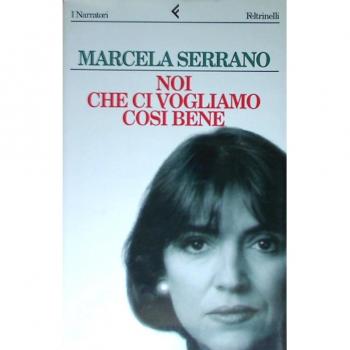 noi che ci vogliamo cosi bene (narratori) serrano 9788807015014