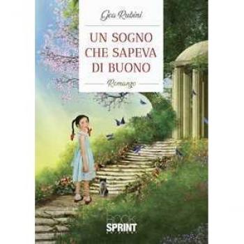 Un sogno che sapeva di buono Gea Rubini