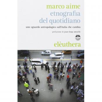 Etnografia del quotidiano. Uno sguardo antropologico sull'Italia che cambia
