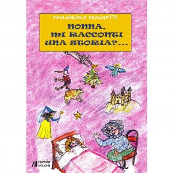 Nonna, mi racconti una storia?...