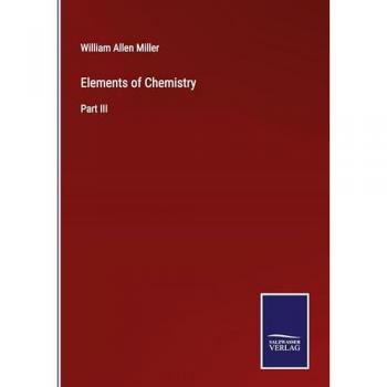 Elements of Chemistry: Part III