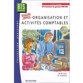 Organisation et activités comptables : BTS Assistant de gestion de PME-PMI, 1ère et 2e années