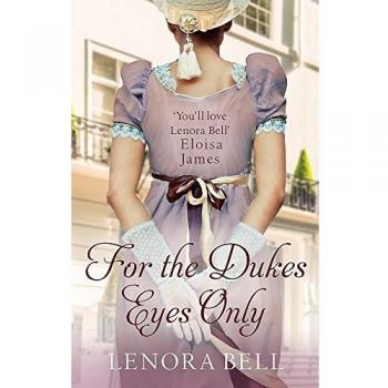 For the Duke's Eyes Only
