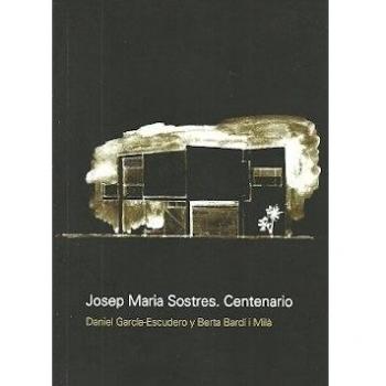 Josep Maria Sostres. Centenario