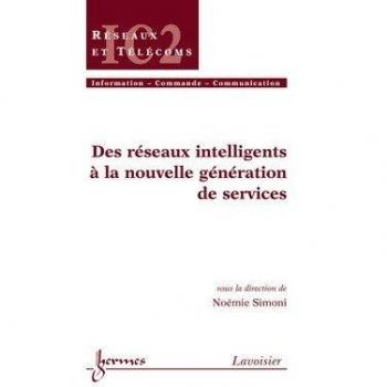 Des reseaux intelligents a la nouvelle generation de service