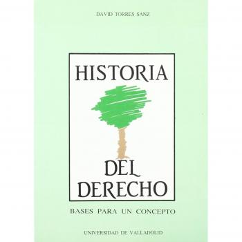 Historia Del Derecho. Bases Para Un Concepto