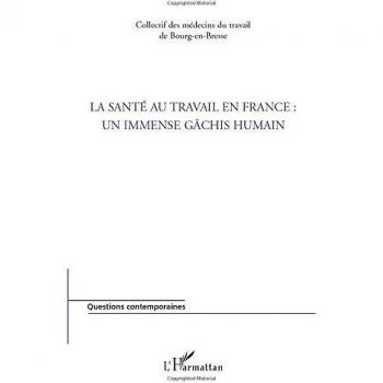 La santé au travail en France : un immense gâchis humain