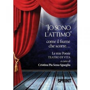 «Io sono l'attimo» come il fiume che scorre...