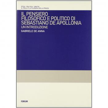 Il pensiero filosofico e politico di Sebastiano de Apollonia. Un'introduzione