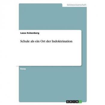Schule als ein Ort der Indoktrination