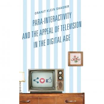 Para-Interactivity and the Appeal of Television in the Digital Age