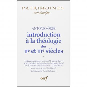Introduction à la théologie des IIe et IIIe siècles