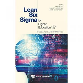 Lean Six Sigma for Higher Education: Research and Practice