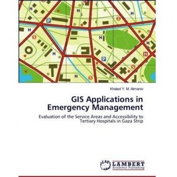 GIS Applications in Emergency Management: Evaluation of the Service Areas and Accessibility to Tertiary Hospitals in Gaza Strip