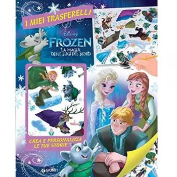 Frozen. La magia delle luci del Nord. I miei trasferelli. Crea e personalizza le tue storie. Ediz. a colori