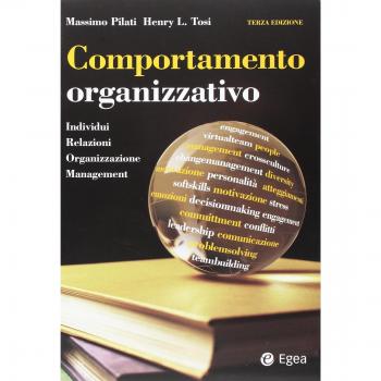 Comportamento organizzativo. Individui, relazioni, organizzazione, management