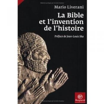La Bible et l'invention de l'histoire