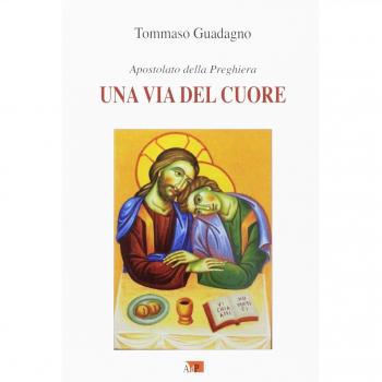 Una via del cuore. Apostolato della preghiera