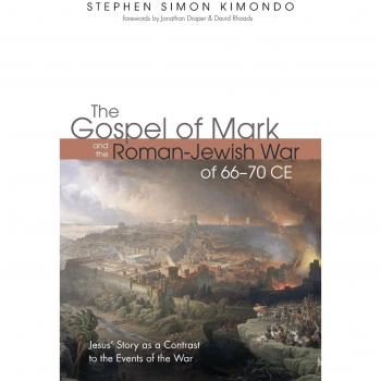 Kimondo, Stephen Simon: The Gospel of Mark and the Roman-Jewish War of 66-70 CE