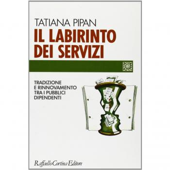 Il labirinto dei servizi. Tradizione e rinnovamento tra i pubblici dipendenti