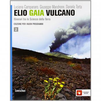 Elio Gaia Vulcano. Per le Scuole superiori. Con espansione online