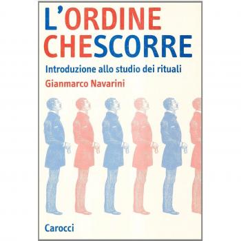 L'ordine che scorre. Introduzione allo studio dei rituali