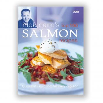 Nick Nairn's Top 100 Salmon Recipes