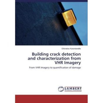 Building crack detection and characterization from VHR Imagery: From VHR Imagery to quantification of damage