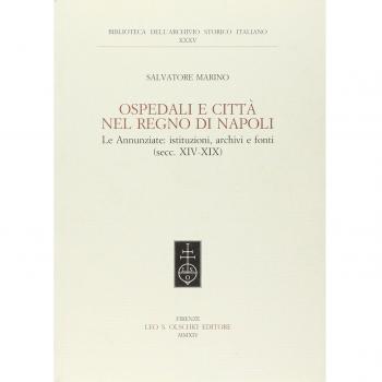 Ospedali e città nel regno di Napoli. Le Annunziate. Istituzioni, archivi e fonti