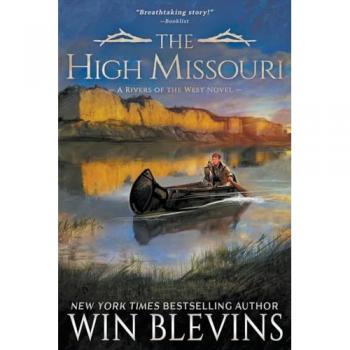 The High Missouri: A Mountain Man Western Adventure Series (Rivers of the West, Band 2)
