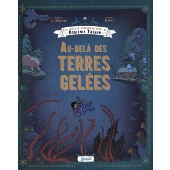 Les voyages extraordinaires de Benjamin Thénor