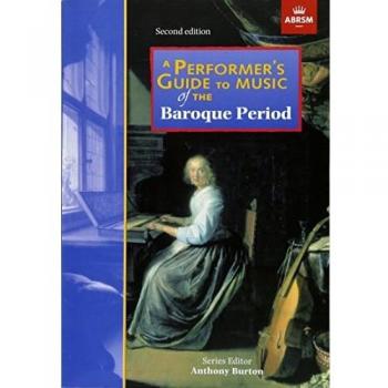 A Performer's Guide to Music of the Baroque Period: Second edition