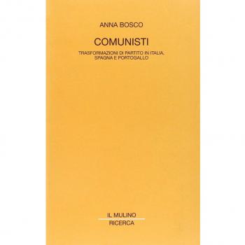 Comunisti. Trasformazioni di partito in Italia, Spagna e Portogallo