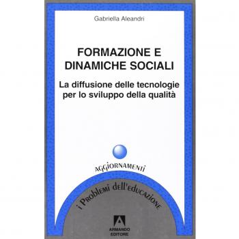 Formazione e dinamiche sociali. La diffusione delle tecnologie per lo sviluppo della qualità